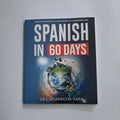Spanish in 60 Days - Learn to Speak like a Local with Common Slang Phrases And Conversations