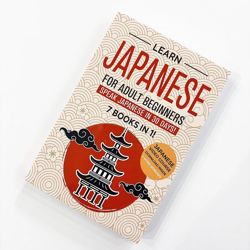 Learn Japanese for Adult Beginners: 7 Books in 1! Speak Japanese in 30 Days! Japanese Learning Book for Self-Study