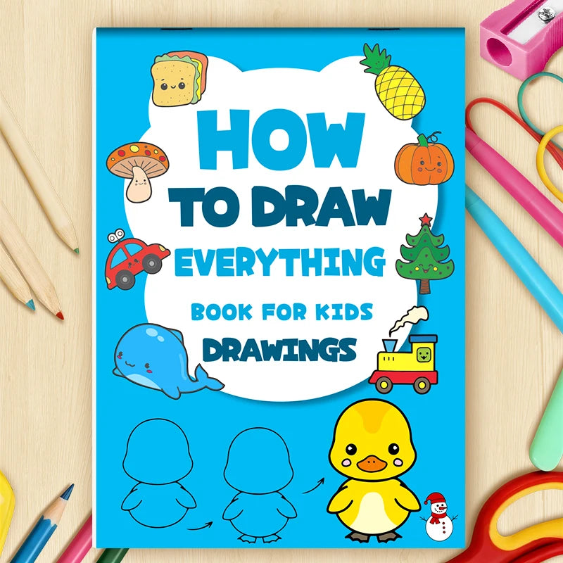 How to Draw Everything Book for Kids - Step-by-Step Drawing Tutorial with 300+ Illustrations, Learn to Sketch